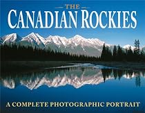 The Canadian Rockies (Chinese Trade Paperback): A Complete Photographic Portrait