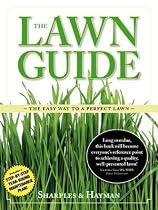 The Lawn Guide: The Easy Way to a Perfect Lawn