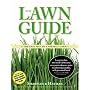The Lawn Guide: The Easy Way to a Perfect Lawn