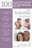 100 Questions & Answers About Infertility, Second Edition