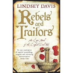 Rebels and Traitors: An Epic Novel of the English Civil War