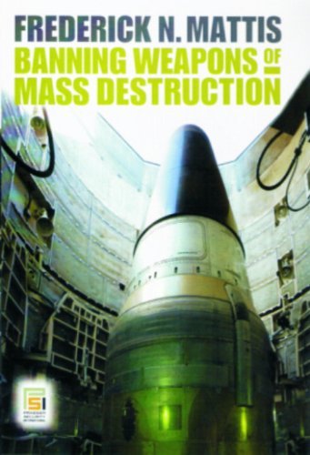 Banning Weapons of Mass Destruction (Praeger Security International)