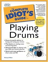 Complete Idiot's Guide to Playing Drums