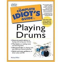 The Complete Idiot's Guide to Playing Drums (The Complete Idiot's Guide)
