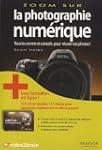 ZOOM SUR LA PHOTOGRAPHIE NUMERIQUE +...