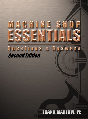 Textbook - Machine Shop Essentials, Questions and Answers