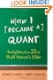 How I Became a Quant: Insights from 25 of Wall Street's Elite