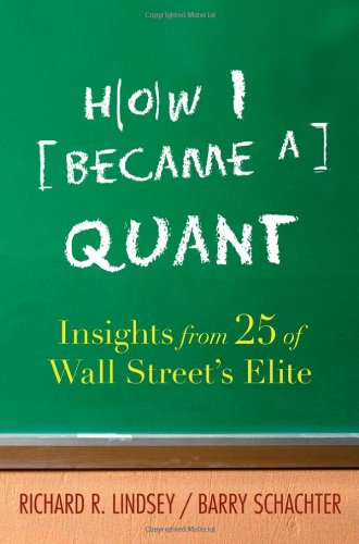 Cover image : How I Became a Quant: Insights from 25 of Wall Street's Elite