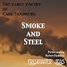 The Early Poetry of Carl Sandburg: Smoke and Steel