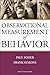 Observational Measurement of Behavior