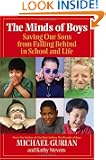 The Minds of Boys: Saving Our Sons From Falling Behind in School and Life
