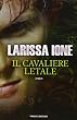 Il cavaliere letale. I cavalieri della libert�