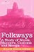 FOLKWAYS: A Study of Mores, Manners, Customs and Morals