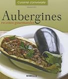 Livres Recette de Légumes - Aubergines : Recettes gourmandes