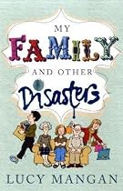 My Family and Other Disasters