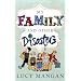 My Family and Other Disasters