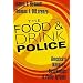The Food and Drink Police: America's Nannies, Busybodies, and Petty Tyrants