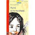 Mama se ha marchado/ Mama Has Left (El Barco De Vapor/ The Steam Boat) (Translation) (Paperback)