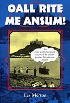 Oall Rite Me Ansum!: A Salute to the Cornish Dialect (Local Dialect)
