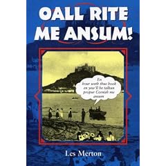 Oall Rite Me Ansum!: A Salute to the Cornish Dialect (Local Dialect)