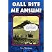 Oall Rite Me Ansum!: A Salute to the Cornish Dialect (Local Dialect)