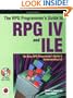 The RPG Programmer's Guide to RPG IV and ILE