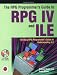 The RPG Programmers Guide to RPG IV and ILE