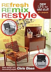 Refresh Remix Restyle DVD Home Dec with Chris Olsen (Leisure Arts #4507)