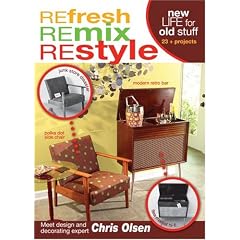 Refresh Remix Restyle DVD Home Dec with Chris Olsen (Leisure Arts #4507)