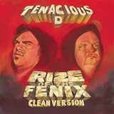 Tenacious D on the Rize Of The Fenix (Clean Version) CD