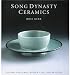 Song Dynasty Ceramics (Victoria & Albert Museum Far Eastern)
