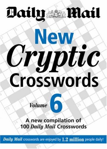  : New Cryptic Crosswords: v. 6: A New Compilation of 100 