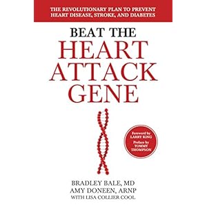 Beat the Heart Attack Gene: The Revolutionary Plan to Prevent Heart Disease, Stroke, and Diabetes