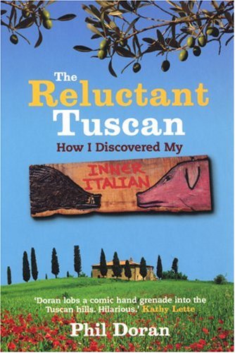 City Travel Guides Discounted   : The Reluctant Tuscan: How I Discovered My Inner Italian