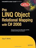 Pro LINQ Object Relational Mapping in C# 2008
