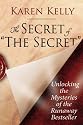 The Secret of ''The Secret'': Unlocking the Mysteries of the Runaway Bestseller