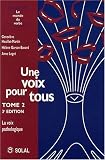 Une voix pour tous : Tome 2, La voix pathologique