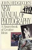 John Hedgecoe's new manual of photography