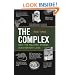 The Complex: How the Military Invades Our Everyday Lives (American Empire Project)