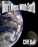 Don't Mess With Earth