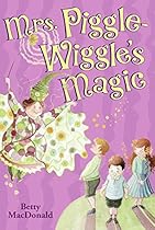 Mrs. Piggle-Wiggle's Magic