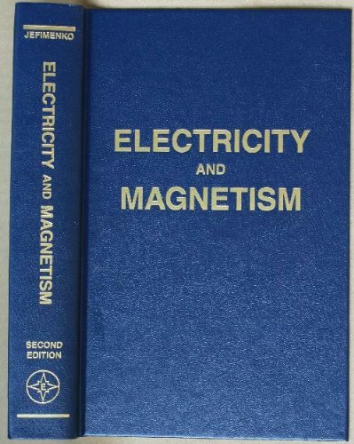 electricity and magnetism an introduction to the theory of electric and magnetic fields 2nd edition