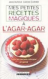Livres Recette de Cuisine - Mes petites recettes magiques � l'agar-agar