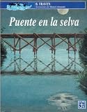 Puente en la selva (Spanish Edition)