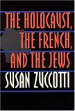 The Holocaust, the French, and the Jews