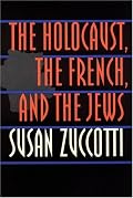 The Holocaust, the French, and the Jews