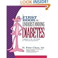 The First Book for Understanding Diabetes by H Peter Chase