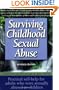 Surviving Childhood Sexual Abuse: Practical Self-help For Adults Who Were Sexually Abused As Children
