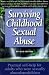 Surviving Childhood Sexual Abuse: Practical Self-help For Adults Who Were Sexually Abused As Children