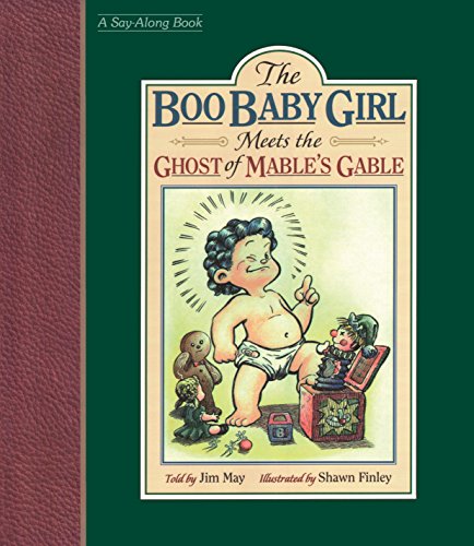 The Boo Baby Girl: Meets the Ghost of Mable's Gable (Say-Along Book)